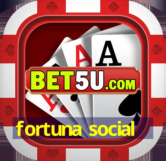 fortuna social